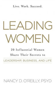 Leading Women by Nancy D O'Reilly, Genre: Nonfiction