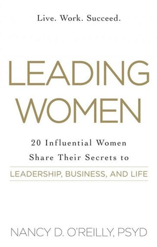 Leading Women by Nancy D O'Reilly, Genre: Nonfiction