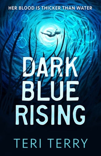 Dark Blue Rising by Teri Terry, Genre: Fiction