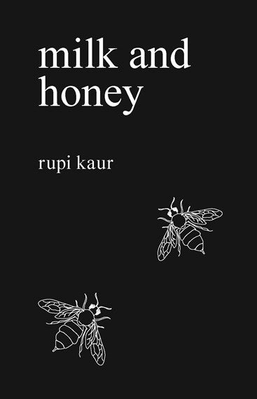 Milk and Honey Poetry by Rupi Kaur, Genre: Poetry
