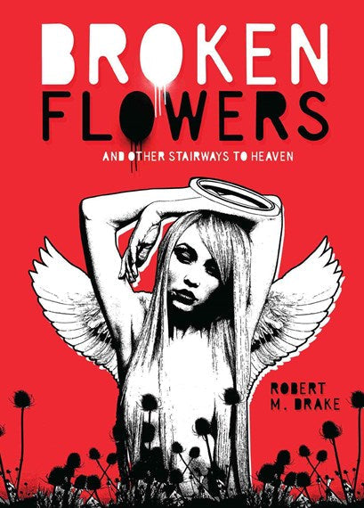 Broken Flowers by Robert M. Drake, Genre: Poetry