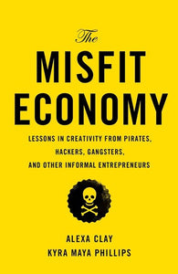 The Misfit Economy by Alexa Clay, Genre: Nonfiction