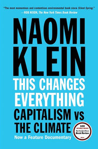 This Changes Everything: Capitalism Vs The Climate by Naomi Klein, Genre: Nonfiction