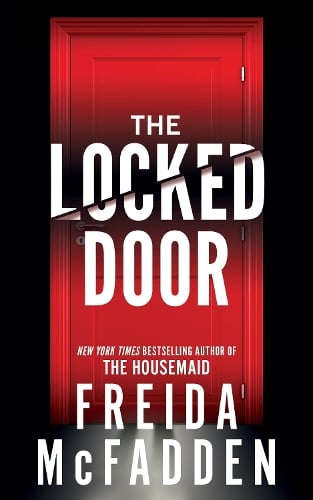 Locked Door by Freida McFadden, Genre: Fiction