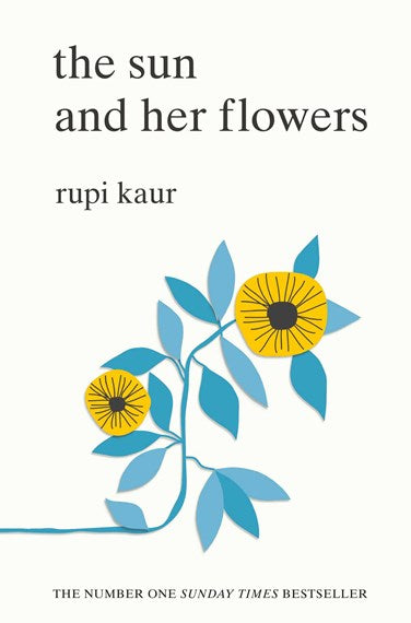 The Sun And Her Flowers by Rupi Kaur, Genre: Poetry