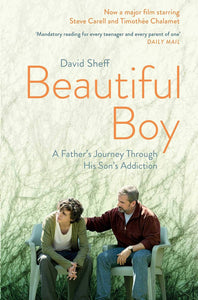 Beautiful Boy: A Father's Journey Through His Son's Addiction by David Sheff, Genre: Nonfiction