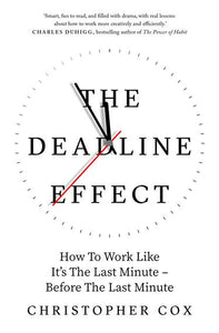 The Deadline Effect by Christopher Cox, Genre: Nonfiction