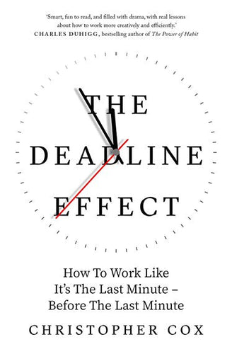 The Deadline Effect by Christopher Cox, Genre: Nonfiction