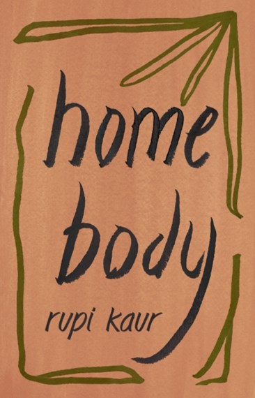 Home Body by Rupi Kaur, Genre: Poetry