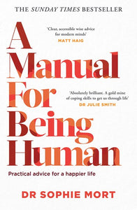 A Manual For Being Human by Sophie Mort, Genre: Nonfiction