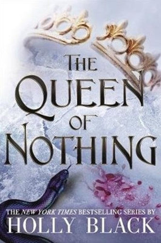 The Queen Of Nothing (The Folk Of The Air #3) by Holly Black, Genre: Fiction