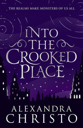 Into The Crooked Place by Alexandra Christo, Genre: Fiction