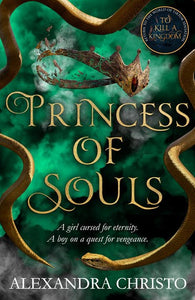 Princess of Souls: from the author of To Kill a Kingdom, the TikTok sensation! by Alexandra Christo, Genre: Fiction