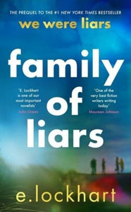 Family of Liars: The Prequel to We Were Liars by E. Lockhart, Genre: Fiction