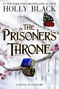 The Prisoner's Throne - Stolen Heir Book 2 by Holly Black, Genre: Fiction