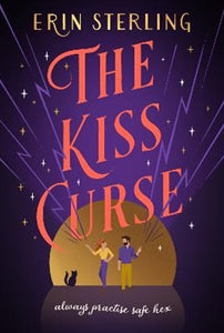 The Kiss Curse : The Next Spellbinding Rom-Com From The Author Of The Tiktok Hit, The Ex Hex! by Erin Sterling, Genre: Fiction