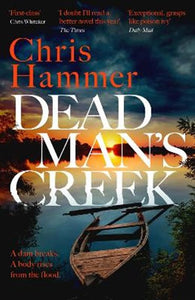 Dead Man's Creek by Chris Hammer, Genre: Fiction