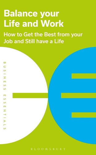 Balance Your Life and Work by Bloomsbury Publishing, Genre: Nonfiction