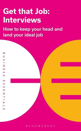 Get That Job: Interviews by Bloomsbury Publishing, Genre: Nonfiction