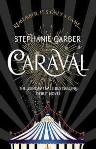 Caraval by Stephanie Garber , Genre: Fiction