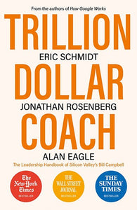 Trillion Dollar Coach by Eric Schmidt,Jonathan Rosenberg,Alan Eagle, Genre: Nonfiction