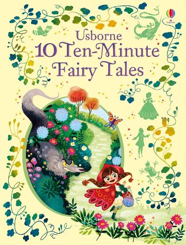 10 Ten-Minute Fairy Tales - Illustrated Story Collections   by Usborne, Genre: Fiction