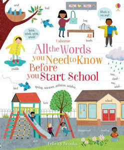 All the Words You Need to Know Before You Start School by Felicity Brooks, Genre: Nonfiction