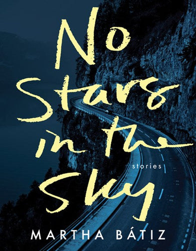 No Stars in the Sky by Martha Beatriz Bátiz Zuk, Genre: Fiction