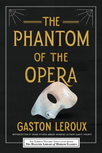 The Phantom of the Opera by Gaston Leroux, Genre: Fiction