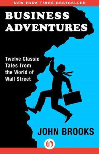 Business Adventures by John Brooks, Genre: Nonfiction