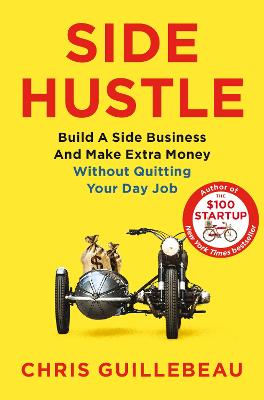 Side Hustle by Chris Guillebeau, Genre: Nonfiction