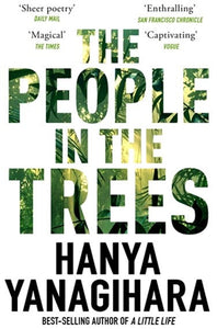 People In The Trees by Hanya Yanagihara, Genre: Fiction