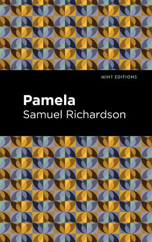 Pamela, or Virtue Rewarded by Samuel Richardson, Genre: Fiction