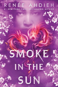 Smoke In The Sun by Renee Ahdieh, Genre: Fiction