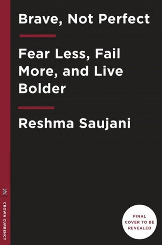 Brave Not Perfect by Reshma Saujani, Genre: Nonfiction