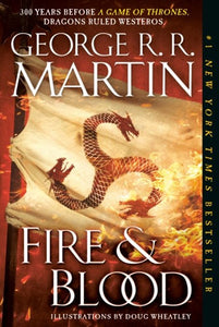 Fire and Blood: A Song of Ice and Fire by George R. R. Martin, Genre: Fiction