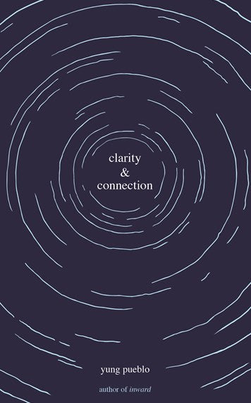 Clarity & Connection by Yung Pueblo, Genre: Poetry