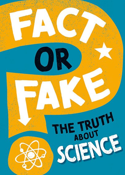 Fact Or Fake?: The Truth About Science by Alex Woolf, Genre: Nonfiction