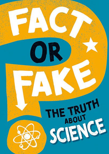 Fact Or Fake?: The Truth About Science by Alex Woolf, Genre: Nonfiction