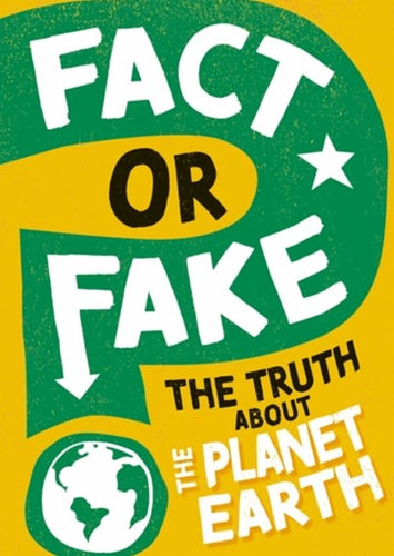 Fact Or Fake?: The Truth About Planet Earth by Sonya Newland, Genre: Nonfiction