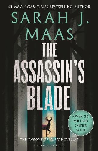 The Assassin's Blade: The Throne of Glass Prequel Novellas   by Sarah J. Maas, Genre: Fiction