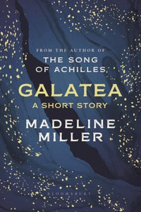 Galatea : The Instant Sunday Times Bestseller by Madeline Miller, Genre: Fiction