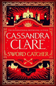 Sword Catcher by Cassandra Clare, Genre: Fiction