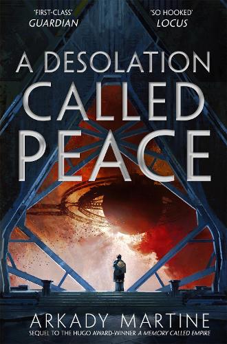 A Desolation Called Peace   by Arkady Martine, Genre: Fiction