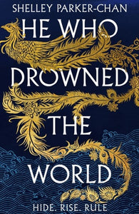 He Who Drowned the World - The Radiant Emperor Book 2 by Shelley Parker-Chan, Genre: Fiction