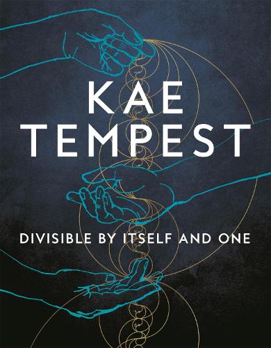 Divisible by Itself and One   by Kae Tempest, Genre: Poetry