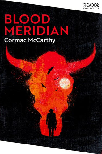 Blood Meridian by Cormac McCarthy, Genre: Fiction