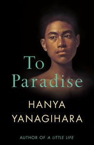 To Paradise by Hanya Yanagihara, Genre: Fiction