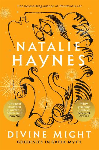 Natalie Haynes by Divine Might: Goddesses In Greek Myth, Genre: Nonfiction