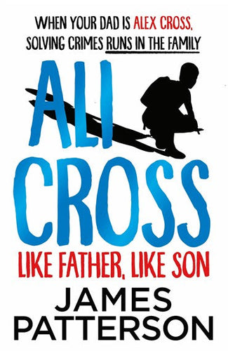 Ali Cross: Like Father, Like Son by James Patterson, Genre: Fiction